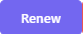 Renew